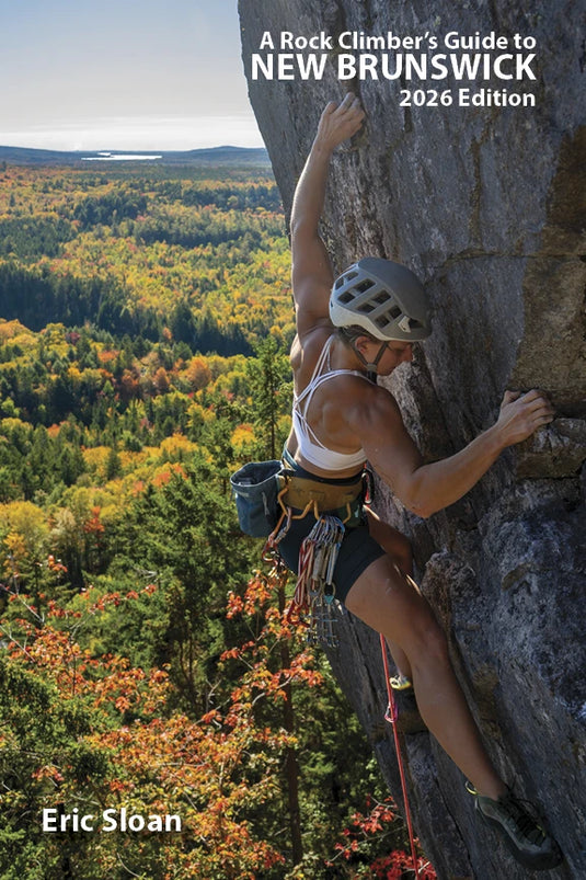 A Rock Climber's guide to New Brunswick (2026 Edition)